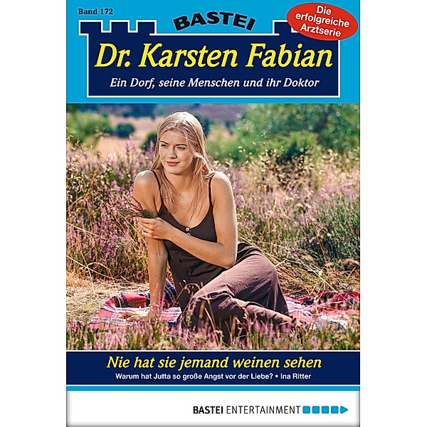 Nie hat sie jemand weinen sehen / Dr. Karsten Fabian Bd.172, Ina Ritter