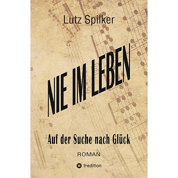 Nie im Leben, Lutz Spilker