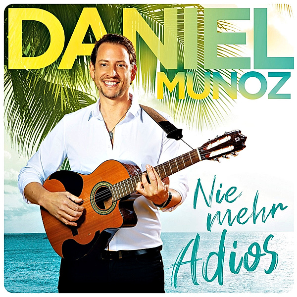 Nie mehr Adios, Daniel Munoz