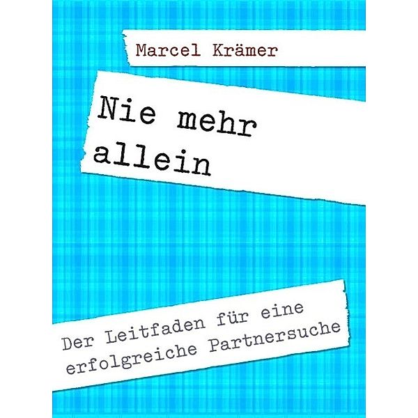 Nie mehr allein, Marcel Krämer