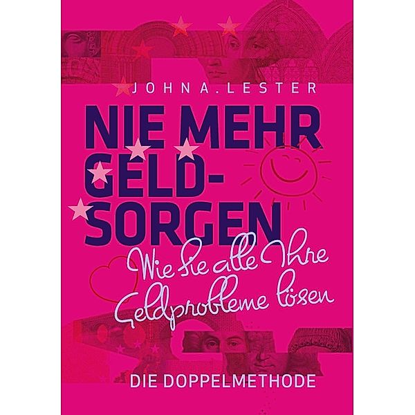 Nie mehr Geldsorgen, John A. Lester