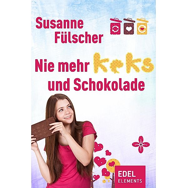 Nie mehr Keks und Schokolade, Susanne Fülscher