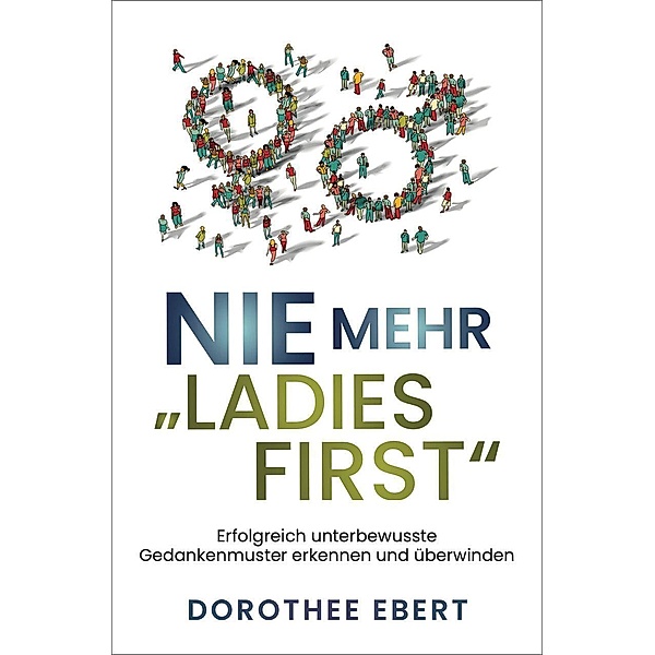 Nie mehr Ladies First, Dorothee Ebert