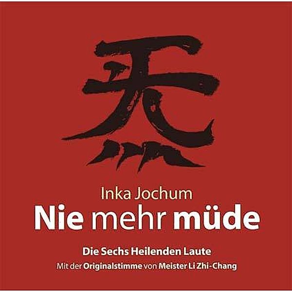 Nie mehr müde,1 Audio-CD, Inka Jochum