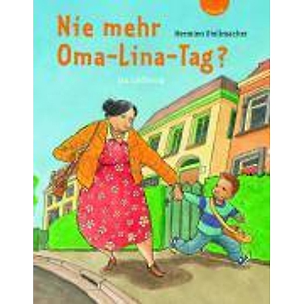 Nie mehr Oma-Lina-Tag?, Hermien Stellmacher, Jan Lieffering