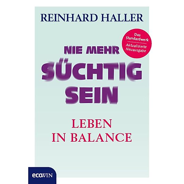 Nie mehr süchtig sein, Reinhard Haller