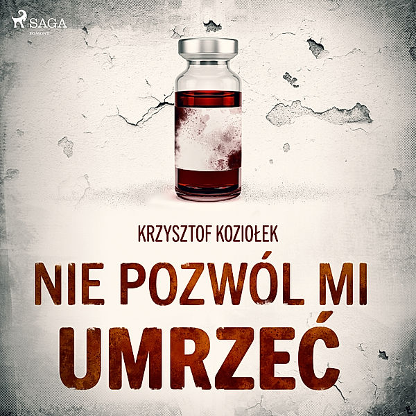 Nie pozwól mi umrzeć, Krzysztof Koziołek