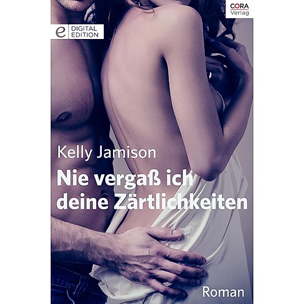 Nie vergass ich deine Zärtlichkeiten, Kelly Jamison