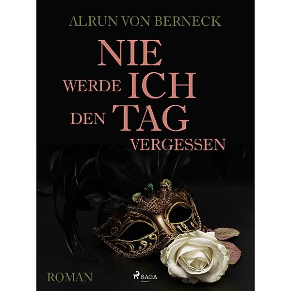 Nie werde ich den Tag vergessen, Alrun von Berneck