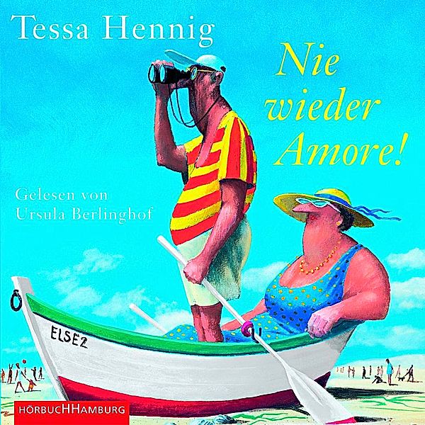 Nie wieder Amore!,2 Audio-CD, 2 MP3, Tessa Hennig