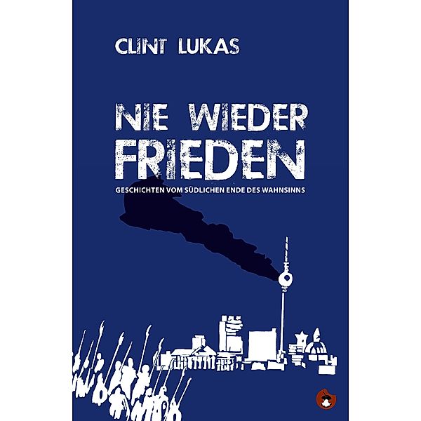 Nie wieder Frieden, Clint Lukas