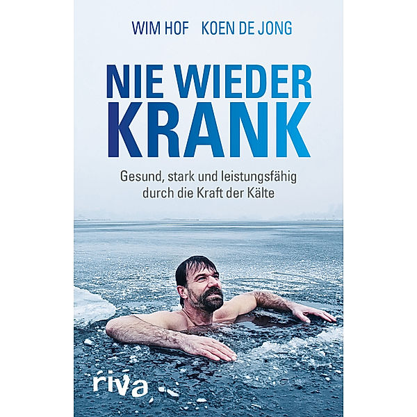 Nie wieder krank, Wim Hof, Koen de Jong