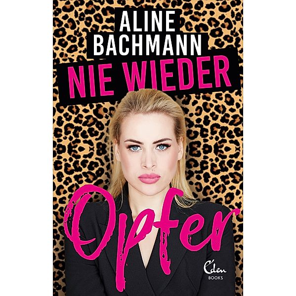 Nie wieder Opfer, Aline Bachmann