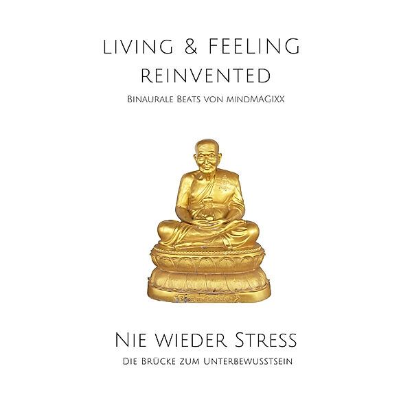 Nie wieder Stress - Die Stress-Reduktions-Frequenz, Patrick Lynen