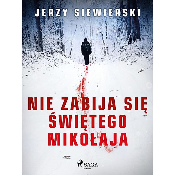 Nie zabija sie Swietego Mikolaja, Jerzy Siewierski