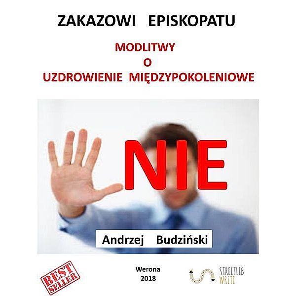 Nie Zakazowi Episkopatu   modlitwy o  uzdrowienie międzypokoleniowe!, Andrzej Budzinski