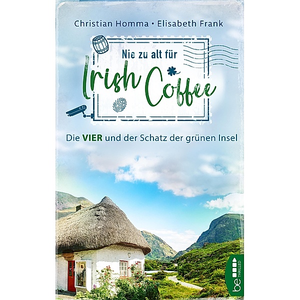 Nie zu alt für Irish Coffee / V.I.E.R. Bd.3, Christian Homma, Elisabeth Frank