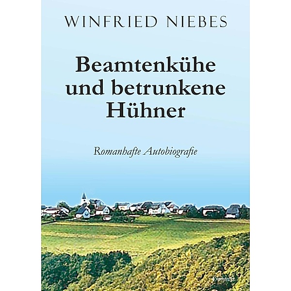 Niebes, W: Beamtenkühe und betrunkene Hühner, Winfried Niebes