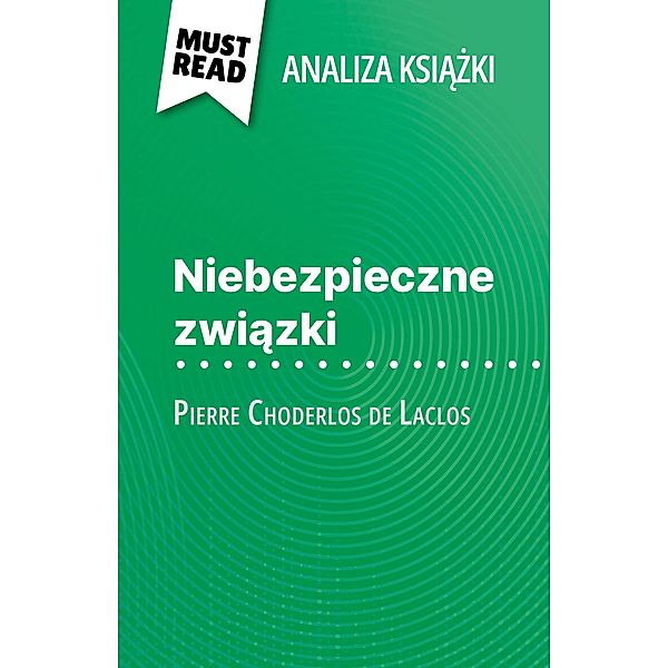 Niebezpieczne zwiazki ksiazka Pierre Choderlos de Laclos (Analiza ksiazki), Monia Ouni