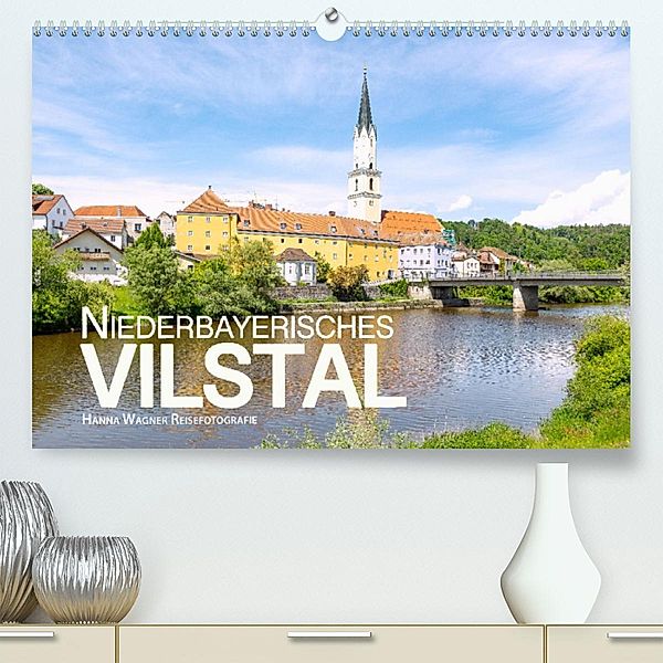 Niederbayerisches Vilstal (Premium, hochwertiger DIN A2 Wandkalender 2023, Kunstdruck in Hochglanz), Hanna Wagner