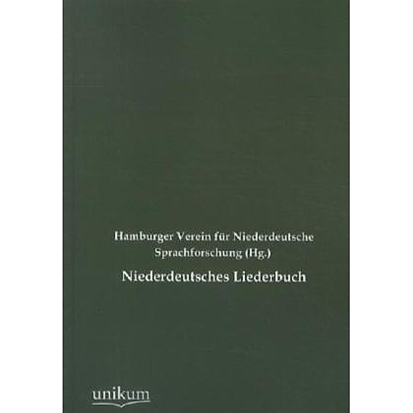 Niederdeutsches Liederbuch, Hamburger Verein für Niederdeutsche Sprachforschung (Hg. )