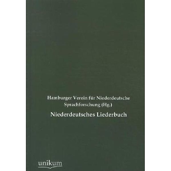 Niederdeutsches Liederbuch, Hamburger Verein für Niederdeutsche Sprachforschung (Hg. )