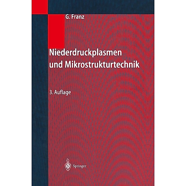 Niederdruckplasmen und Mikrostrukturtechnik, Gerhard Franz