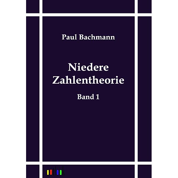 Niedere Zahlentheorie, Paul Bachmann