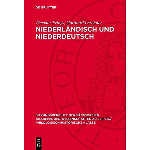 Niederländisch und Niederdeutsch, Theodor Frings, Gotthard Lerchner