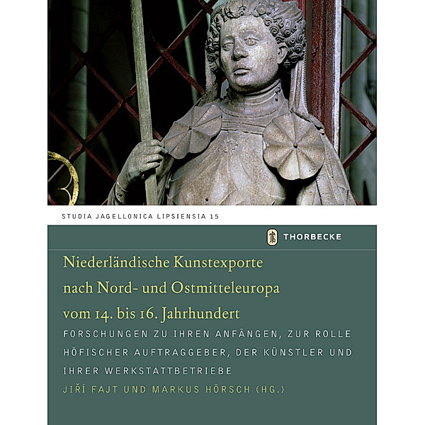 Niederländische Kunstexporte nach Nord- und Ostmitteleuropa vom 14. bis 16. Jahrhundert