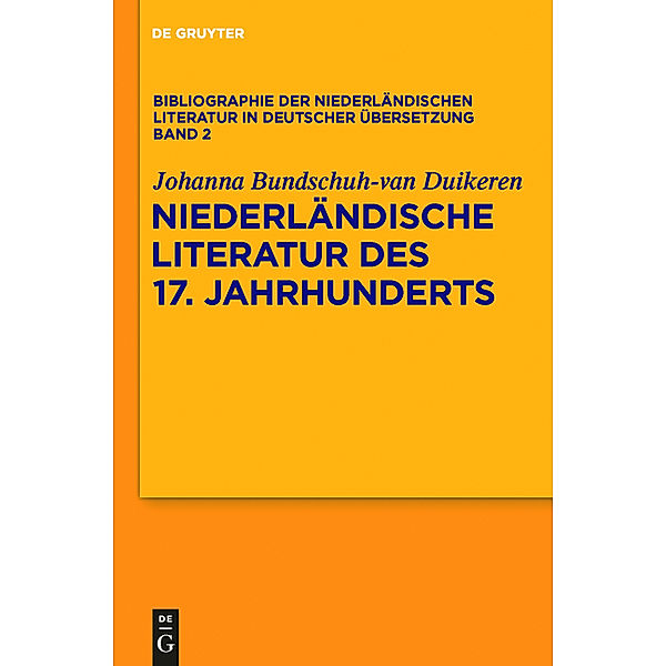 Niederländische Literatur des 17. Jahrhunderts, Johanna Bundschuh-van Duikeren