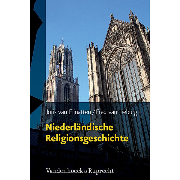 Niederländische Religionsgeschichte, Joris van Eijnatten, Fred van Lieburg