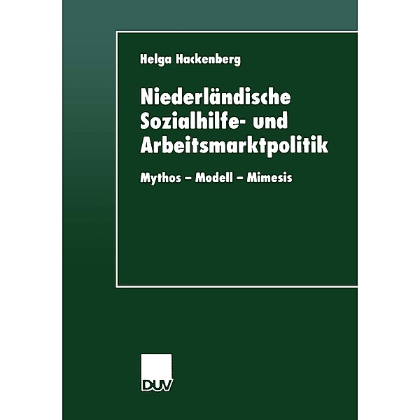 Niederländische Sozialhilfe- und Arbeitsmarktpolitik / DUV Sozialwissenschaft, Helga Hackenberg