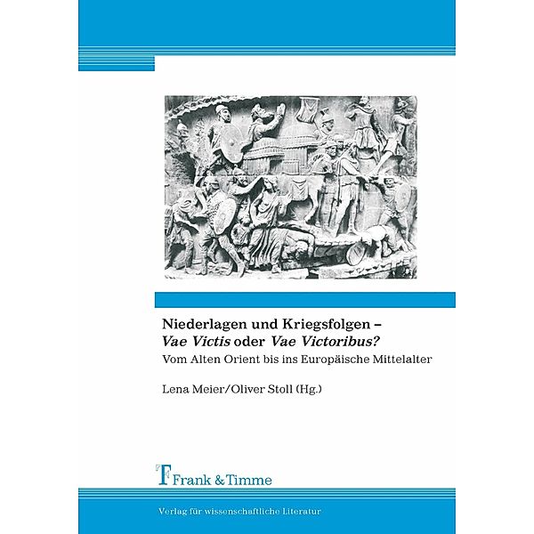 Niederlagen und Kriegsfolgen - 'Vae Victis' oder 'Vae Victoribus'?