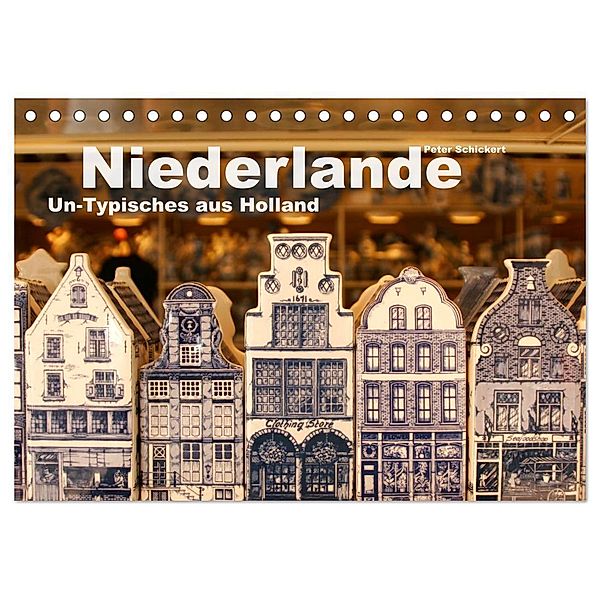 Niederlande - Un-Typisches aus Holland (Tischkalender 2024 DIN A5 quer), CALVENDO Monatskalender, Peter Schickert