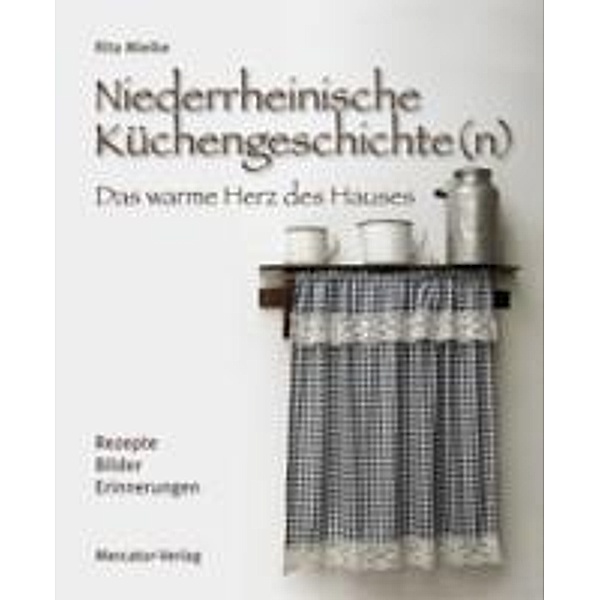 Niederrheinische Küchengeschichte(n), Rita Mielke