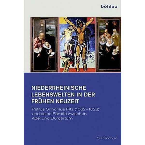 Niederrheinische Lebenswelten in der Frühen Neuzeit, Olaf Richter