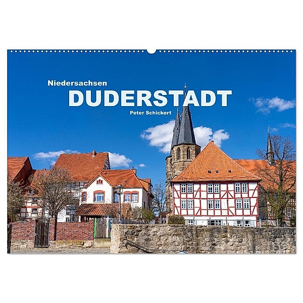 Niedersachsen - Duderstadt (Wandkalender 2024 DIN A2 quer), CALVENDO Monatskalender, Peter Schickert