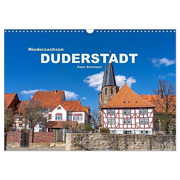 Niedersachsen - Duderstadt (Wandkalender 2024 DIN A3 quer), CALVENDO Monatskalender, Peter Schickert