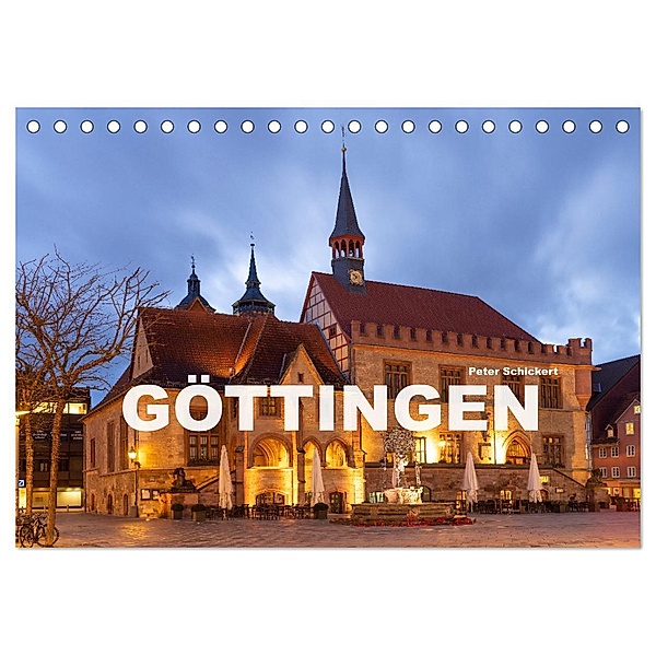 Niedersachsen - Göttingen (Tischkalender 2024 DIN A5 quer), CALVENDO Monatskalender, Peter Schickert