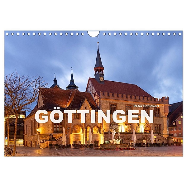 Niedersachsen - Göttingen (Wandkalender 2024 DIN A4 quer), CALVENDO Monatskalender, Peter Schickert