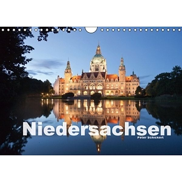 Niedersachsen (Wandkalender 2016 DIN A4 quer), Peter Schickert
