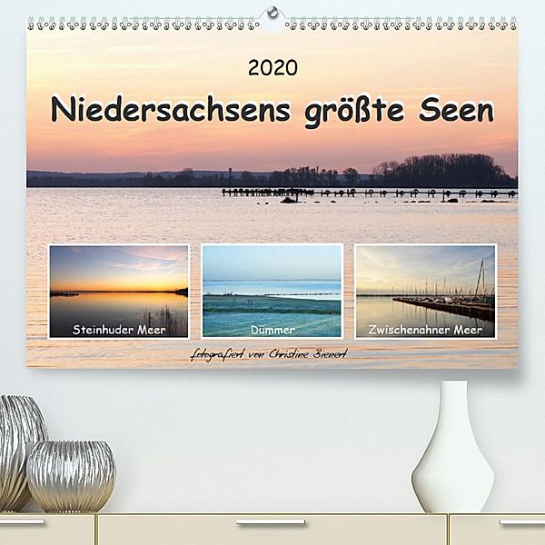 Niedersachsens größte Seen (Premium, hochwertiger DIN A2 Wandkalender 2020, Kunstdruck in Hochglanz), Christine Bienert