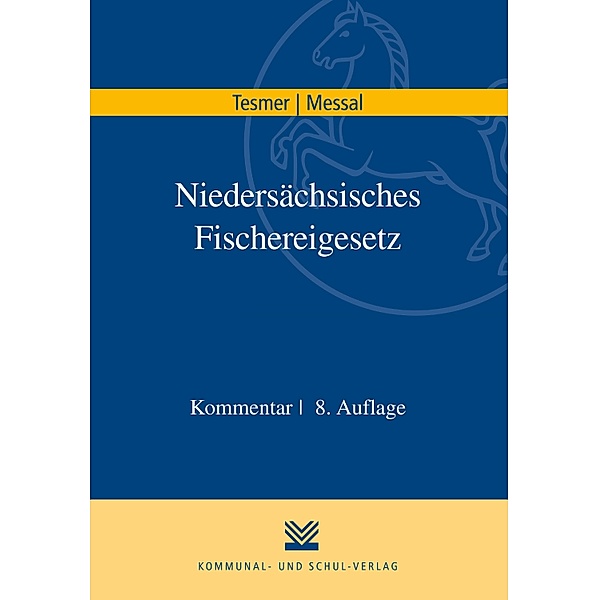 Niedersächsisches Fischereigesetz, Günter Tesmer, Ehrenfried Messal