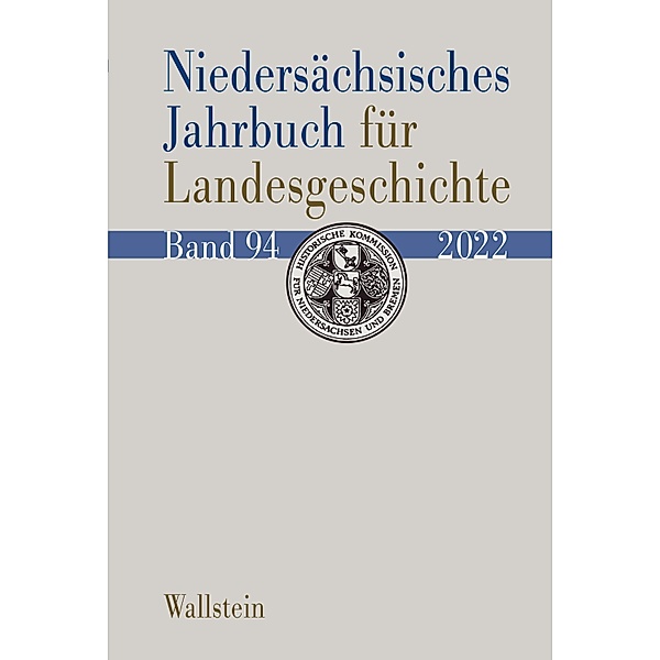 Niedersächsisches Jahrbuch für Landesgeschichte / Niedersächsisches Jahrbuch für Landesgeschichte. Neue Folge der »Zeitschrift des Historischen Vereins für Niedersachsen« Bd.94