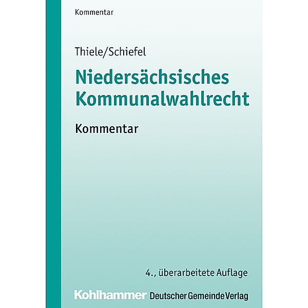 Niedersächsisches Kommunalwahlrecht (NKWR), Kommentar, Robert Thiele, Werner Schiefel