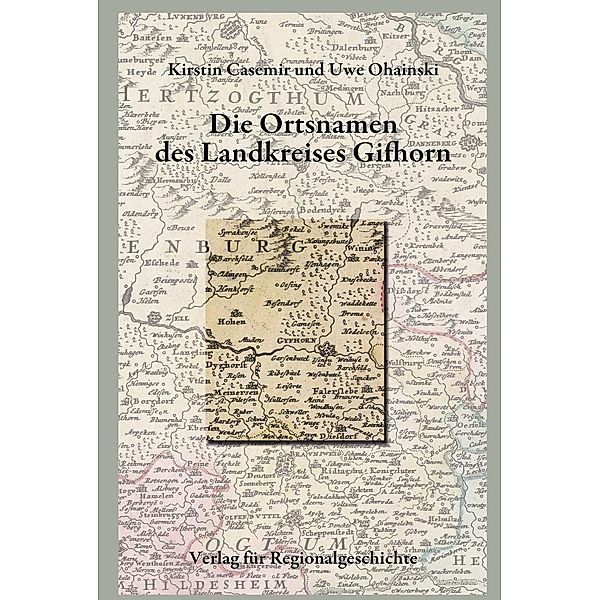 Niedersächsisches Ortsnamenbuch / Die Ortsnamen des Landkreises Gifhorn, Kirstin Casemir, Uwe Ohainski
