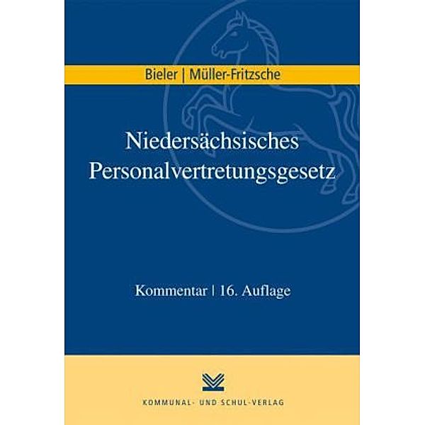Niedersächsisches Personalvertretungsgesetz (NPersVG), Kommentar, Frank Bieler, Erich Müller-Fritzsche