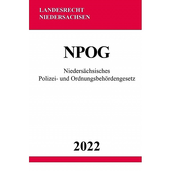 Niedersächsisches Polizei- und Ordnungsbehördengesetz NPOG 2022, Ronny Studier