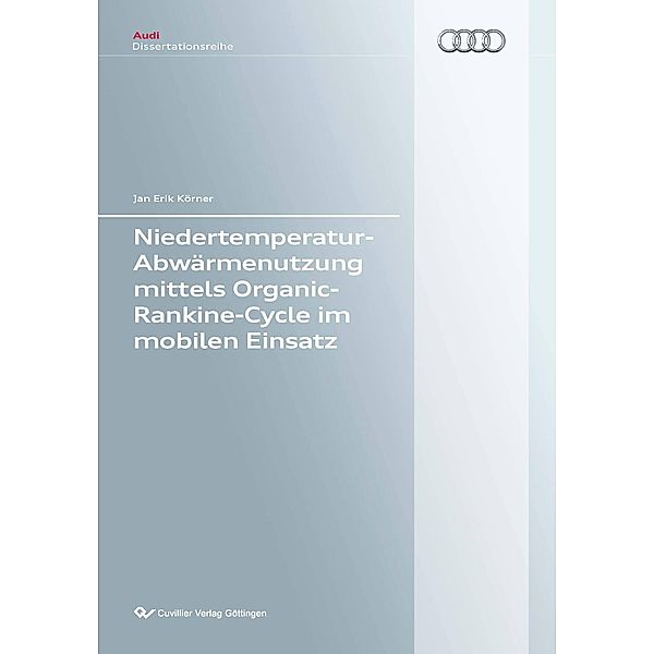 Niedertemperatur-Abwärmenutzung mittels Organic-Rankine-Cycle im mobilen Einsatz, Jan Erik Körner